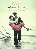 Cent po�mes d'amour pour un si�cle nouveau