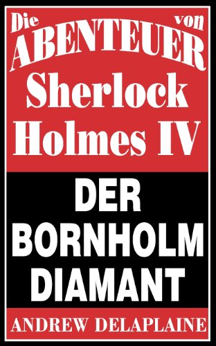 Der Bornholm Diamant: Die Abenteuer von Sherlock Holmes IV (German Edition)