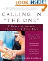 Calling in the One: 7 Weeks to Attract the Love of Your Life