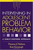 Intervening in Adolescent Problem Behavior: A Family-Centered Approach