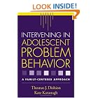 Click here to buy Intervening in Adolescent Problem Behavior: A Family-Centered Approach by Thomas J. Dishion and Kate Kavanagh.