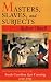 Books : Masters, Slaves, & Subjects: The Culture of Power in the South Carolina Low Country, 1740-1790