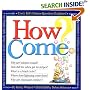 How Come? Every Kid's Science Questions Explained
