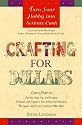 Crafting for Dollars: Turn Your Hobby into Serious Cash