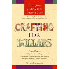 Crafting for Dollars: Turn Your Hobby into Serious Cash