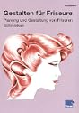 Gestalten f�r Friseure, Planung und Gestaltung von Frisuren, Schminken