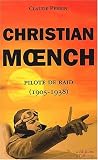 Christian moench, pilote de raid (1905-1938)