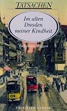 Im alten Dresden meiner Kindheit