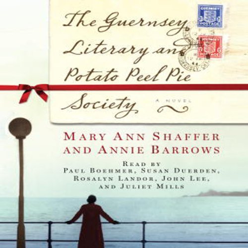 The Guernsey Literary and Potato Peel Pie Society (Unabridged)