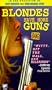 Blondes Have More Guns [VHS]