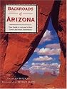 Backroads of Arizona: Your Guide to Arizona's Most Scenic Backroad Adventures (Backroads of ...)