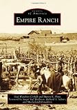 Empire Ranch (Images of America (Arcadia Publishing))