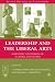 Leadership and the Liberal Arts: Achieving the Promise of a Liberal Education (Jepson Studies in Leadership) Image of Leadership and the Liberal Arts: Achieving the Promise of a Liberal Education (Jepson Studies in Leadership)