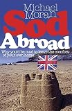 Sod abroad : why you'd be mad to leave the comfort of your own home