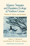 Adaptive Strategies and Population of Northern Grouse: Volume II. Theory and Synthesis (Adaptive Strategies & Population Ecology of Northern Grouse,)