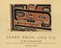 James Swan, Cha-tic of the Northwest Coast: Drawings and Watercolors from the Franz and Kathryn Stenzel Collection