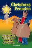 Christmas Promise: Easy Dramas, Speeches, and Recitations for Children