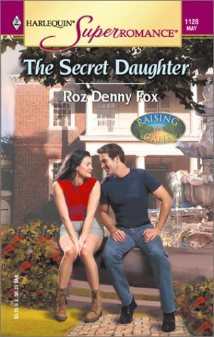 The Secret Daughter: Raising Cane, Book 2 (Harlequin Superromance, No 1128)