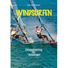 Windsurfen. Erfolgstraining f�r Aufsteiger