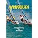 Windsurfen. Erfolgstraining f�r Aufsteiger