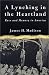 A Lynching in the Heartland: Race and Memory in America