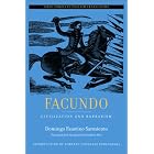 Facundo: Civilization and Barbarism (Latin American Literature and Culture) by Domingo Faustino Sarmiento, Roberto Gonz�lez Echevarr�a, and Kathleen Ross