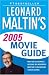 Leonard Maltin's 2005 Movie Guide