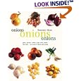 Onions, Onions, Onions: globe, spanish, vidalia, walla walla, shallot and more - in a wave of flavor and aroma