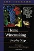 Home Winemaking Step-by-Step