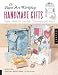 Paper Art Workshop: Handmade Gifts: Stylish Ideas for Journals, Stationery, and More