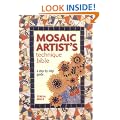 The Mosaic Artist's Technique Bible: A Step-by-step Guide
