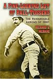 Review McFarland  / A Fine-Looking Lot of Ball-Tossers: The Remarkable Akrons of 1881