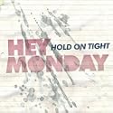 Hold on