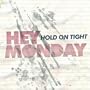 Hold on Tight