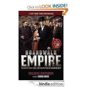 Kindle Book Bargains: Boardwalk Empire: The Birth, High Times, and Corruption of Atlantic City, by Nelson Johnson, Terence Winter. Publisher: Plexus Publishing; TV Tie-in Edition edition (February 1, 2012)