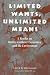 Unlimited
Limited Wants, Unlimited Means: A Reader On Hunter-Gatherer Economics And The Environment