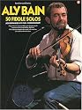 Aly Bain: 50 Fiddle Solos (Fast forward series)