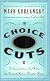 Choice Cuts: A Savory Selection of Food Writing from Around the World and Throughout History