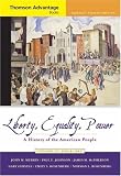 Liberty, Equality, Power: A History of the American People, Volume II: Since 1863, Compact (Thomson Advantage Books)