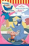 Immer �rger mit Newton - Newton und Citizen Ned/Manege frei f�r Newton - Anke Korte