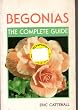 Begonias : The Complete Guide