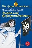 Produkt-Bild: Die Gespensterschule. Amalia und die Gespensterpiraten. Amalia und die Gespensterpiraten