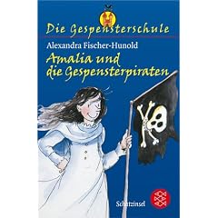 Die Gespensterschule. Amalia und die Gespensterpiraten. Amalia und die Gespensterpiraten