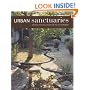 Urban Sanctuaries: Creating Peaceful Havens for the City Gardener