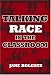 Talking Race In The Classroom