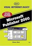 Microsoft Publisher 2000: Visual Reference Basics