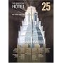 The Journal of Decorative and Propaganda Arts 25: The American Hotel (Journal of Decorative & Propaganda Arts) (v. 25)