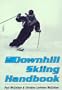 The Downhill Skiing Handbook