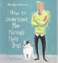 How to Understand Men Through Their Dogs