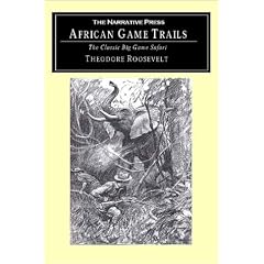 African Game Trails: The Classic Big Game Safari